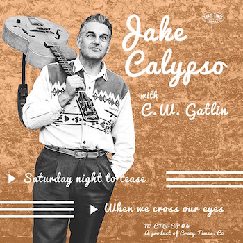 Calypso ,Jake - Saturday Night To Tease + 1